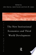 The new institutional economics and Third World development /