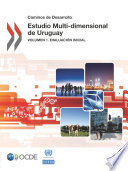 Multi-dimensional Review of Uruguay : Volume 1: Initial Assessment /