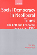 Social democracy in neoliberal times : the left and economic policy since 1980 /