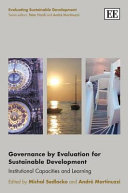 Governance by evaluation for sustainable development : institutional capacities and learning /
