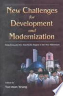 New challenges for development and modernization : Hong Kong and the Asia-Pacific region in the new millennium /