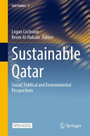 Sustainable Qatar : social, political and environmental perspectives /