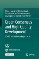 Green consensus and high quality development : CCICED Annual Policy Report 2020 /