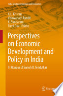 Perspectives on economic development and policy in India : in honour of Suresh D. Tendulkar /