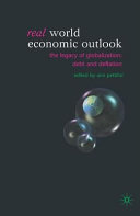 Real world economic outlook : the legacy of globalization : debt and deflation /