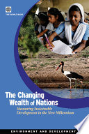 The changing wealth of nations : measuring sustainable development in the new millennium.