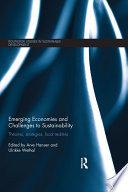 Emerging economies and challenges to sustainability : theories, strategies, local realities /