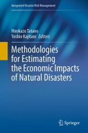 Methodologies for estimating the economic impacts of natural disasters /
