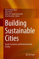 Building sustainable cities : social, economic and environmental factors /