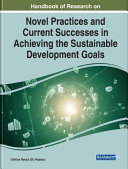 Novel practices and current successes in achieving the Sustainable Development Goals /
