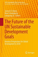 The future of the UN sustainable development goals : business perspectives for global development in 2030 /