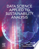 Data science applied to sustainability analysis /