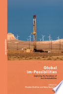 Global im-possibilities : exploring the paradoxes of just sustainabilities /