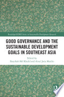 Good governance and the sustainable development goals in Southeast Asia /