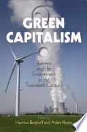 Green capitalism? : business and the environment in the twentieth century /