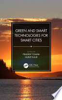 Green and smart technologies for smart cities /