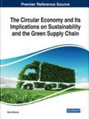 The circular economy and its implications on sustainability and the green supply chain /
