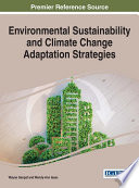Environmental sustainability and climate change adaptation strategies /