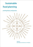 Sustainable food planning : evolving theory and practice /
