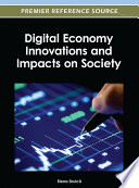Digital economy innovations and impacts on society /