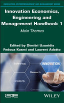 Innovation economics, engineering and management handbook.