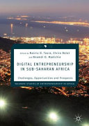 Digital entrepreneurship in Sub-Saharan Africa : challenges, opportunities and prospects /
