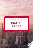 Digital Kenya : an entrepreneurial revolution in the making /