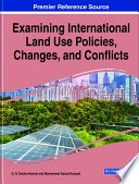 Examining international land use policies, changes, and conflicts /