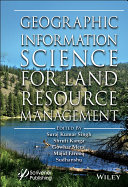 Geographic information science for land resource management /