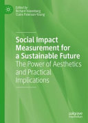 Social impact measurement for a sustainable future : the power of aesthetics and practical implications /