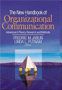 The new handbook of organizational communication : advances in theory, research, and methods /