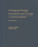 Managing strategic innovation and change : a collection of readings /