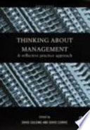 Thinking about management : a reflective practice approach /