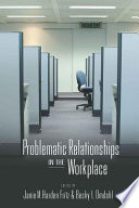 Problematic relationships in the workplace /