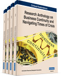 Research anthology on business continuity and navigating times of crisis /
