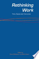 Rethinking work : time, space and discourse /