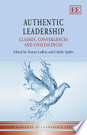 Authentic leadership : clashes, convergences and coalescences /