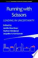 Running with scissors : leading in uncertainty /