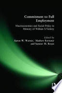 Commitment to full employment : the economics and social policy of William S. Vickrey /