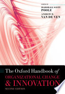 The Oxford handbook of organizational change and innovation /