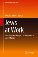 Jews at work : their economic progress in the American labor market /