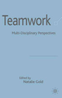 Teamwork : multi-disciplinary perspectives /