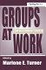 Groups at work : theory and research /