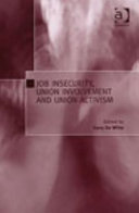 Job insecurity, union involvement, and union activism /