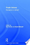 Trade unions : resurgence or demise /