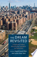 The dream revisited : housing segregation and opportunity in the twenty-first century /