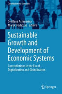 Sustainable growth and development of economic systems : contradictions in the era of digitalization and globalization /