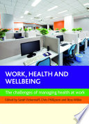 Work, health and wellbeing : the challenges of managing health at work /