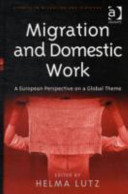 Migration and domestic work : a European perspective on a global theme /