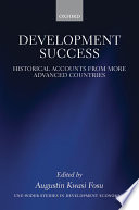Development success : historical accounts from more advanced countries /